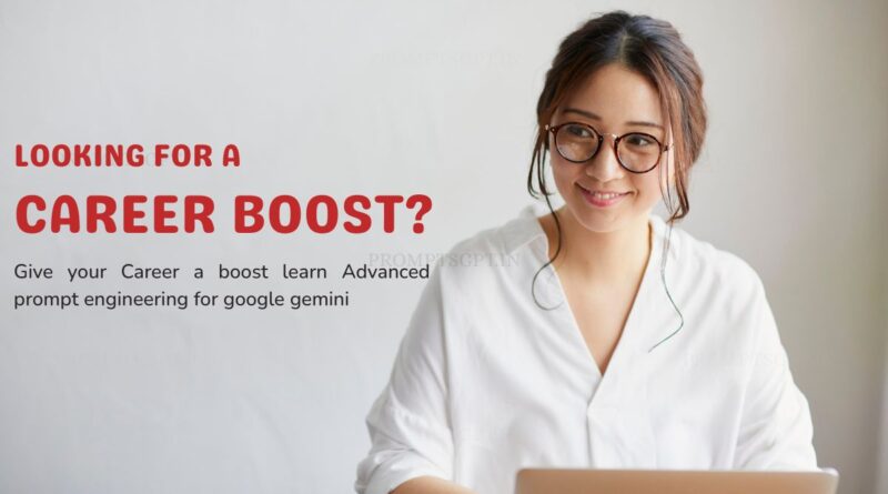 prompt engineering for Google Gemini